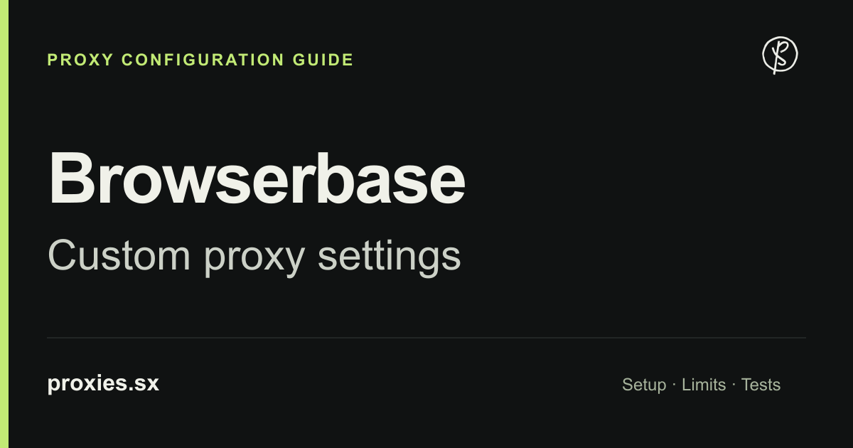 Browserbase proxy configuration guide. PROXIES.SX logo and proxies.sx address.